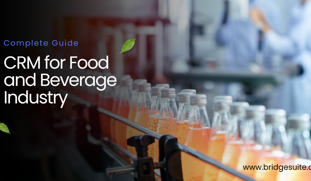 CRM for Food and Beverage Industry: Complete Guide