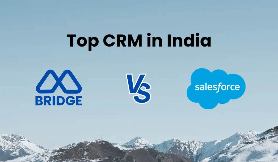 Top CRM in India 2026: Bridge CRM vs Salesforce Comparison