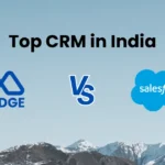 top-crm-in-india-2026-bridge-crm-vs-salesforce-comparison/