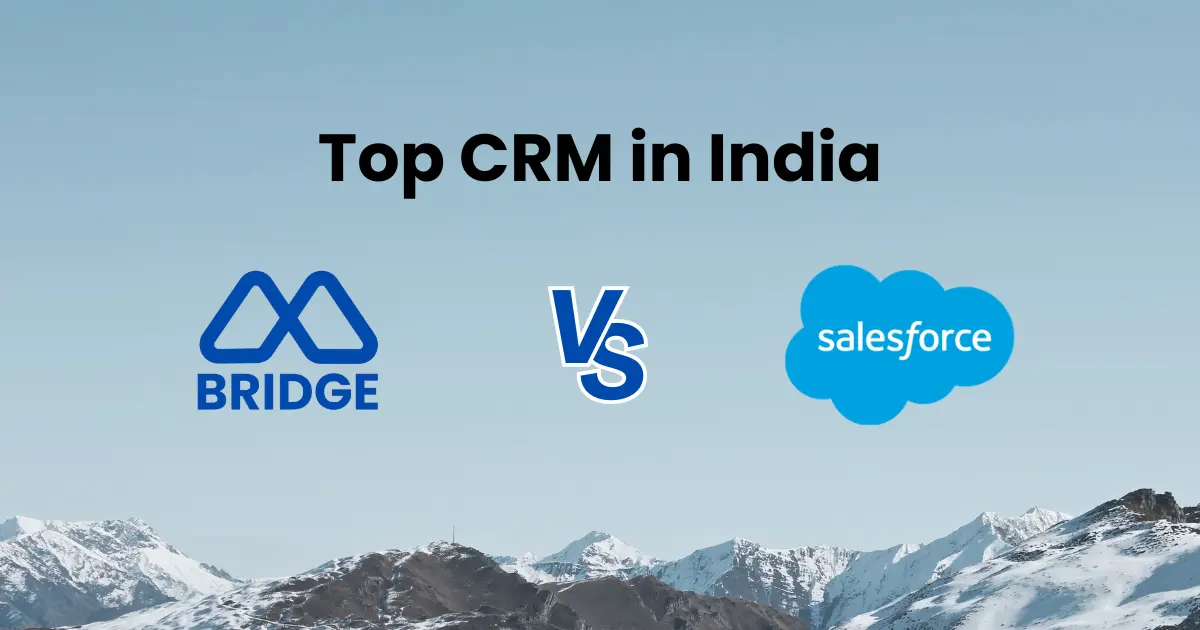 top-crm-in-india-2026-bridge-crm-vs-salesforce-comparison/