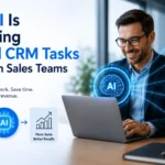 how-ai-is-replacing-manual-crm-tasks-in-modern-sales-teams