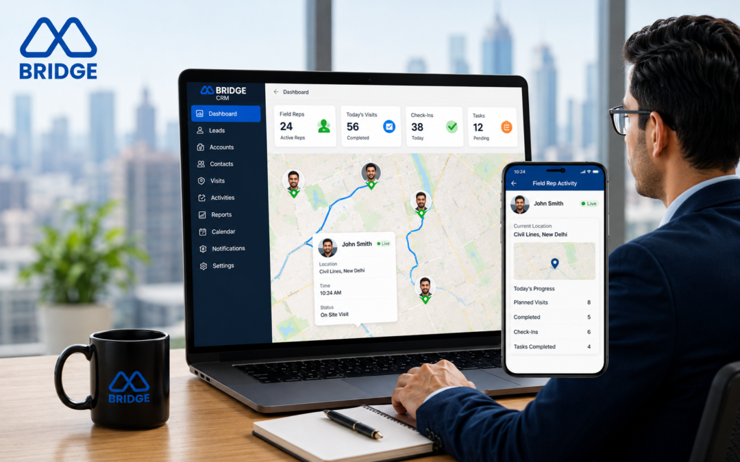 How Bridge CRM Helps Managers Track Field Reps in Real Time